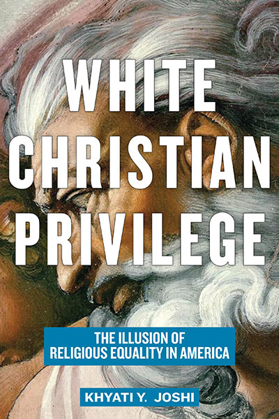 White Christian Privilege - The Illusion of Religious Equality in America